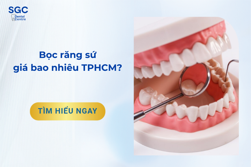 Bọc răng sứ giá bao nhiêu tphcm thì an toàn và chất lượng