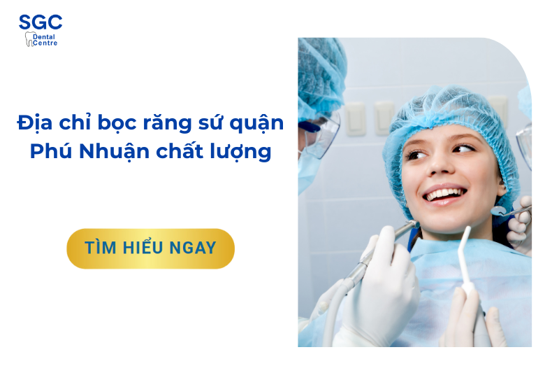 Bọc răng sứ quận Phú Nhuận ở đâu an toàn, giá tốt?