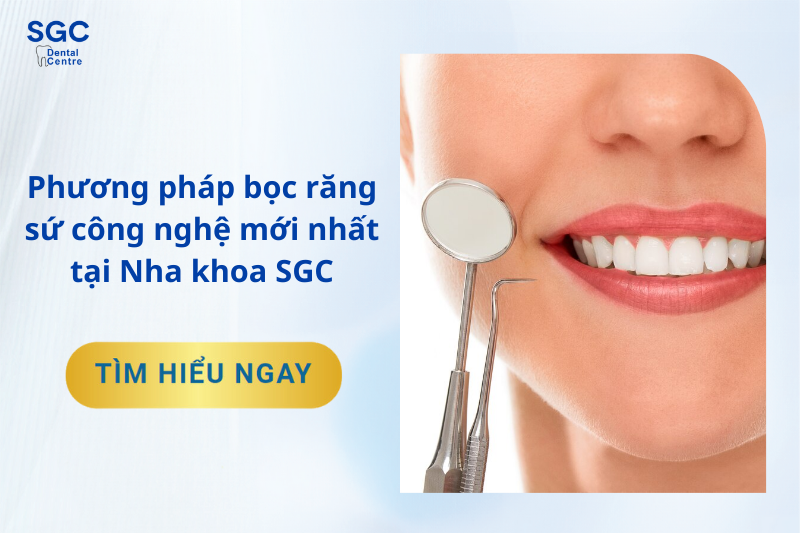 Bọc răng sứ công nghệ mới nhất tại Nha khoa SGC