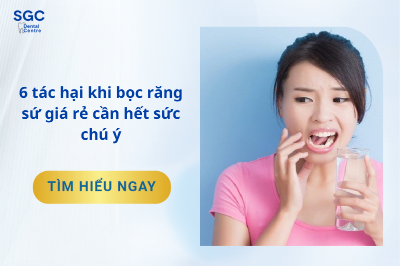 tác hại bọc răng sứ giá rẻ cần chú ý trước khi thực hiện