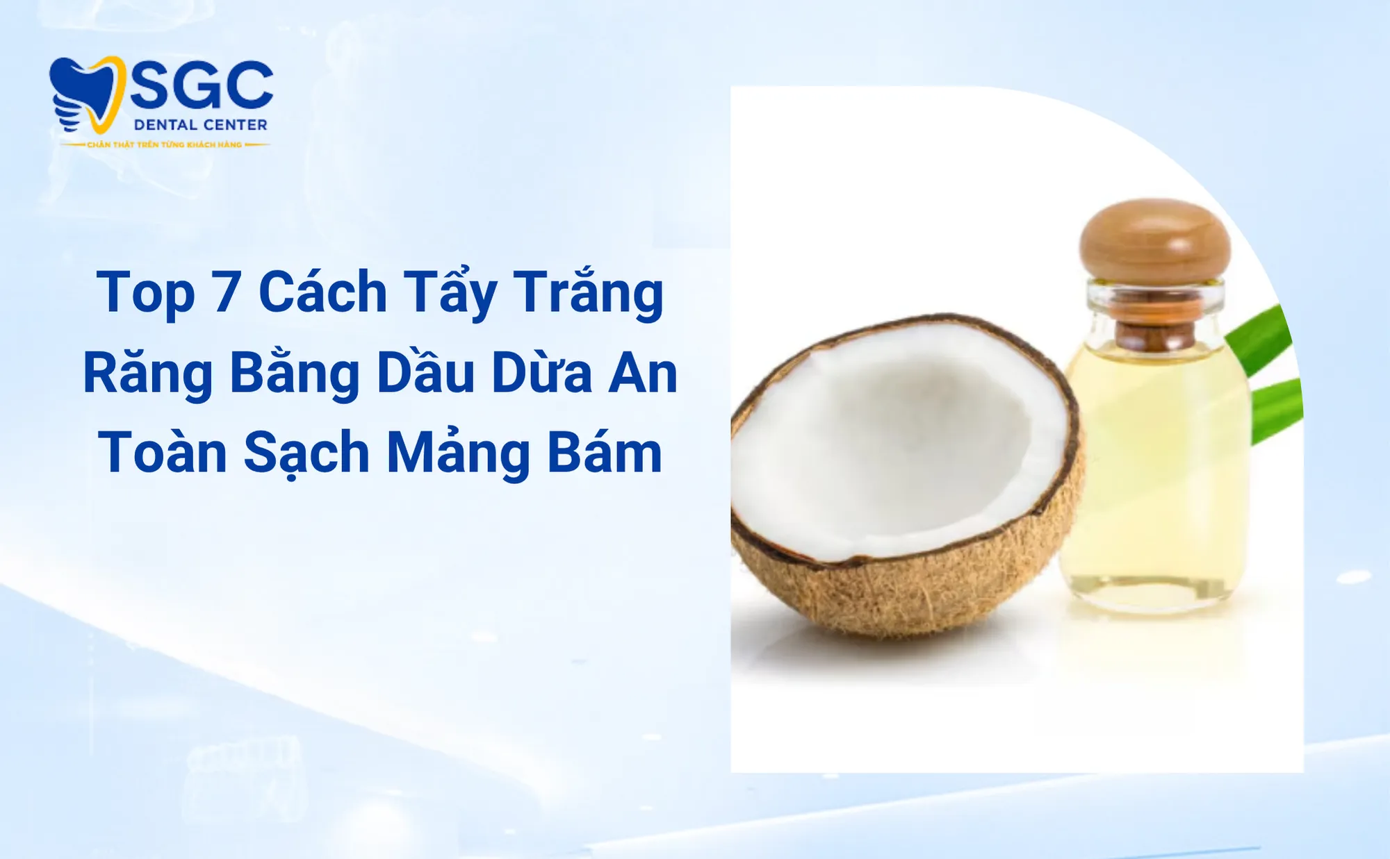 Top 7 Cách Tẩy Trắng Răng Bằng Dầu Dừa An Toàn Sạch Mảng Bám