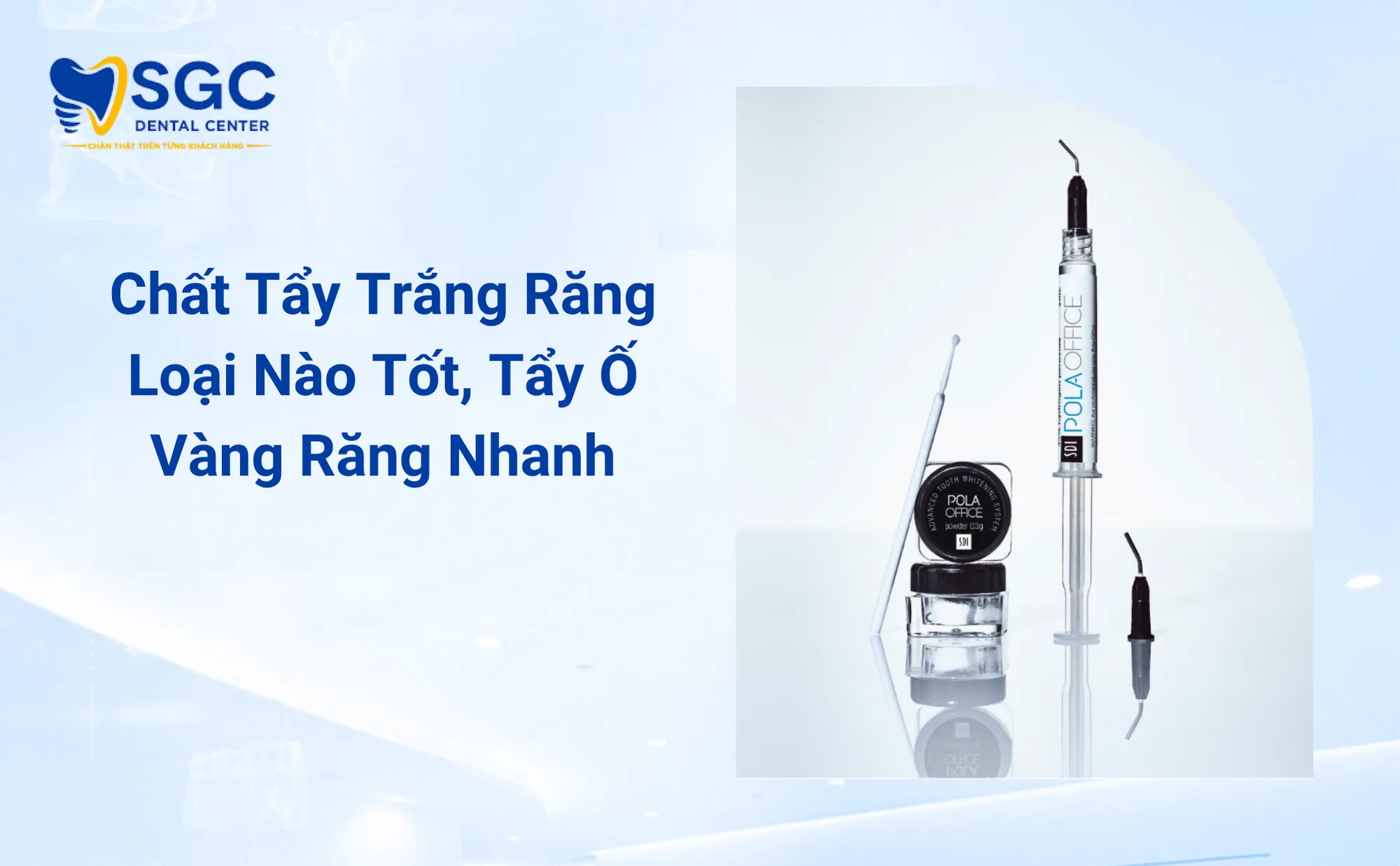 Chất Tẩy Trắng Răng Loại Nào Tốt, Tẩy Ố Vàng Răng Nhanh