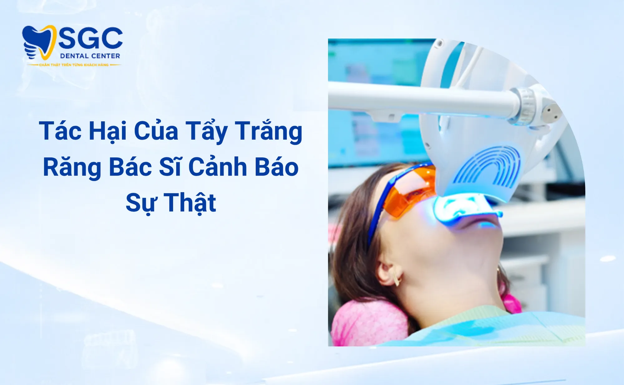 Tác Hại Của Tẩy Trắng Răng Bác Sĩ Cảnh Báo Sự Thật