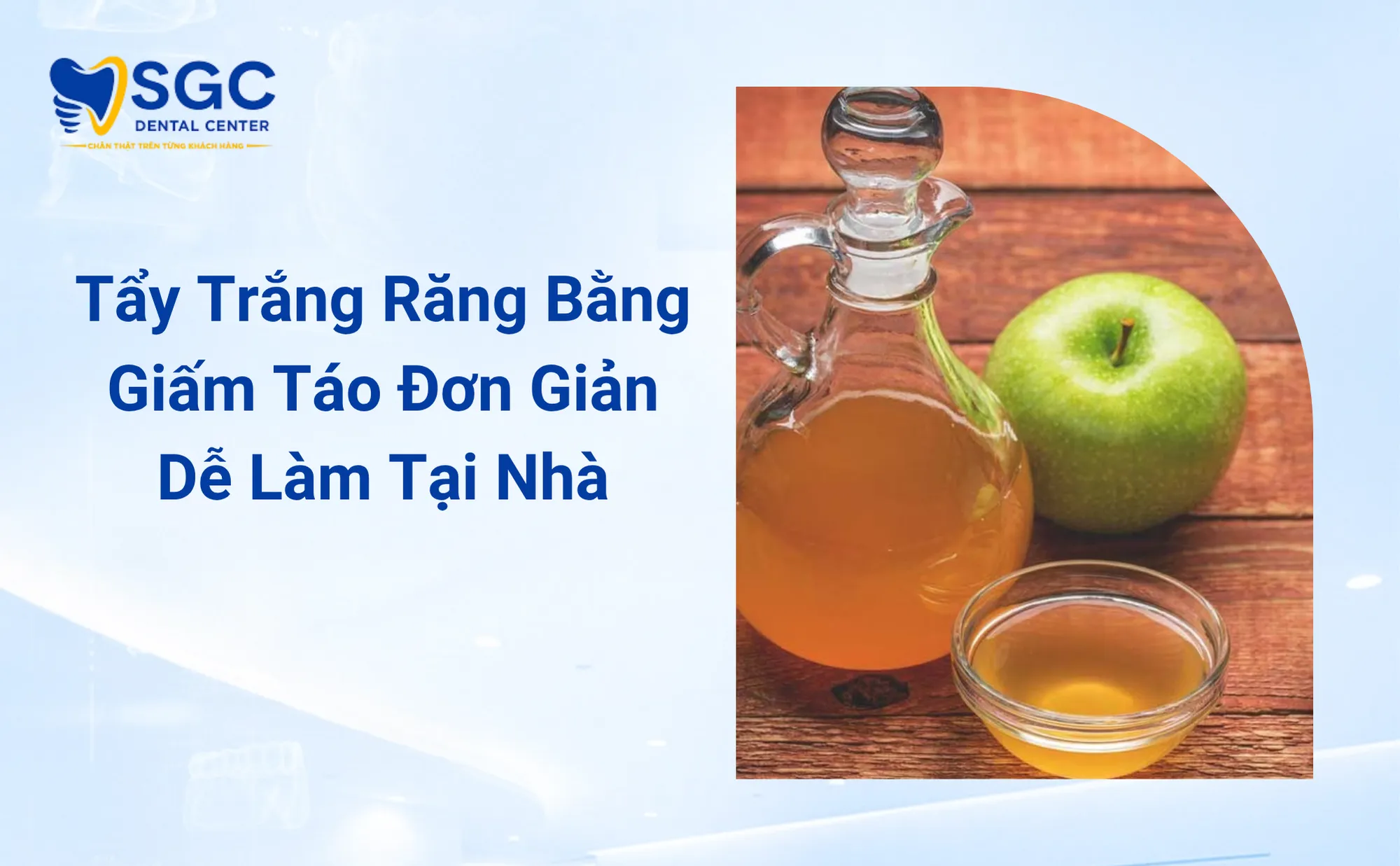 Tẩy Trắng Răng Bằng Giấm Táo Đơn Giản Dễ Làm Tại Nhà