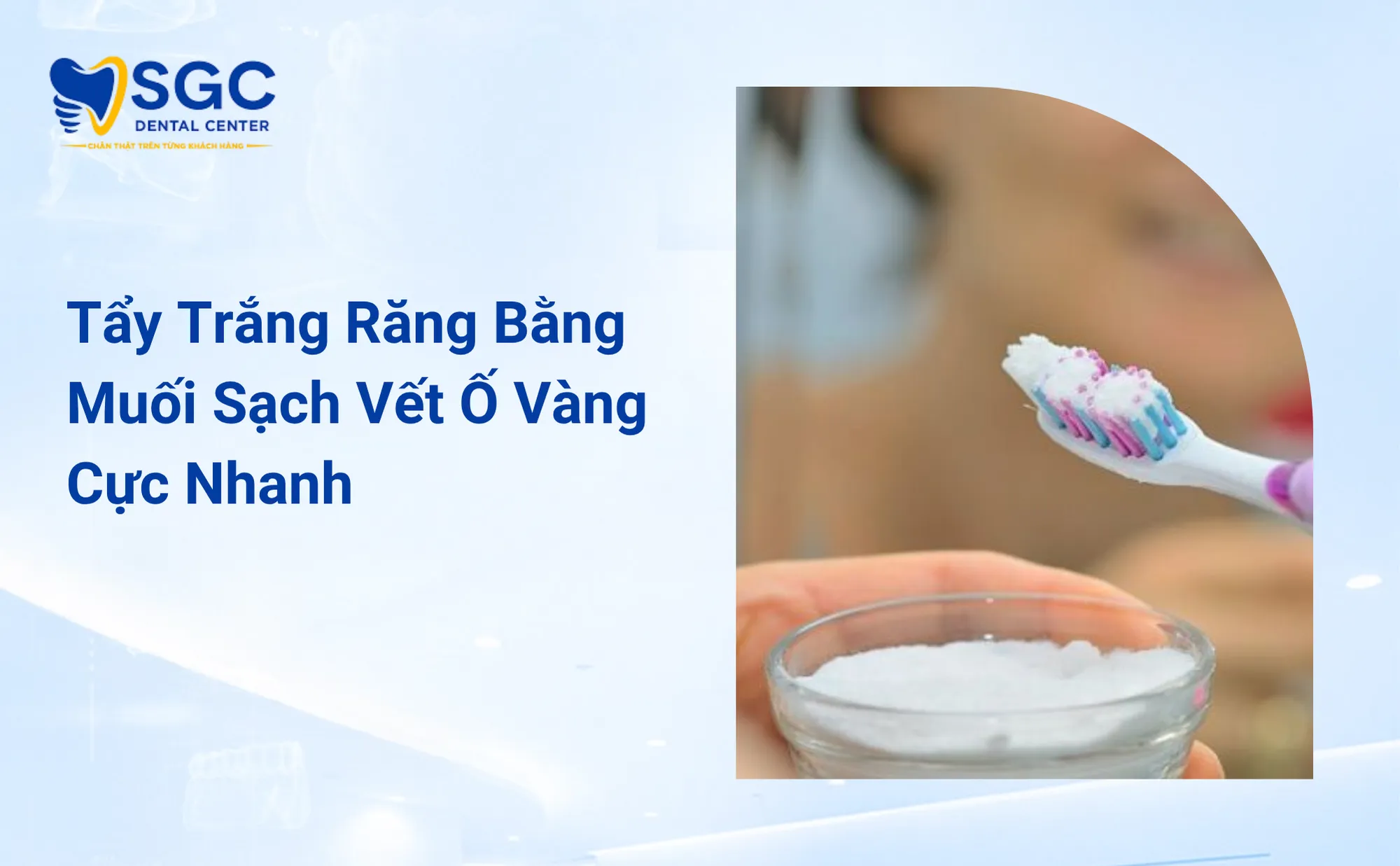 Tẩy Trắng Răng Bằng Muối Sạch Vết Ố Vàng Cực Nhanh