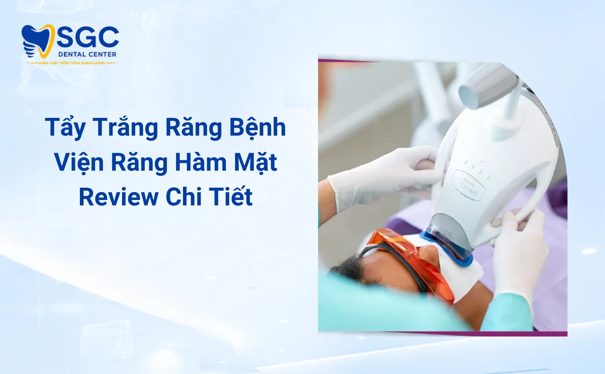 Tẩy Trắng Răng Bệnh Viện Răng Hàm Mặt Review Chi Tiết