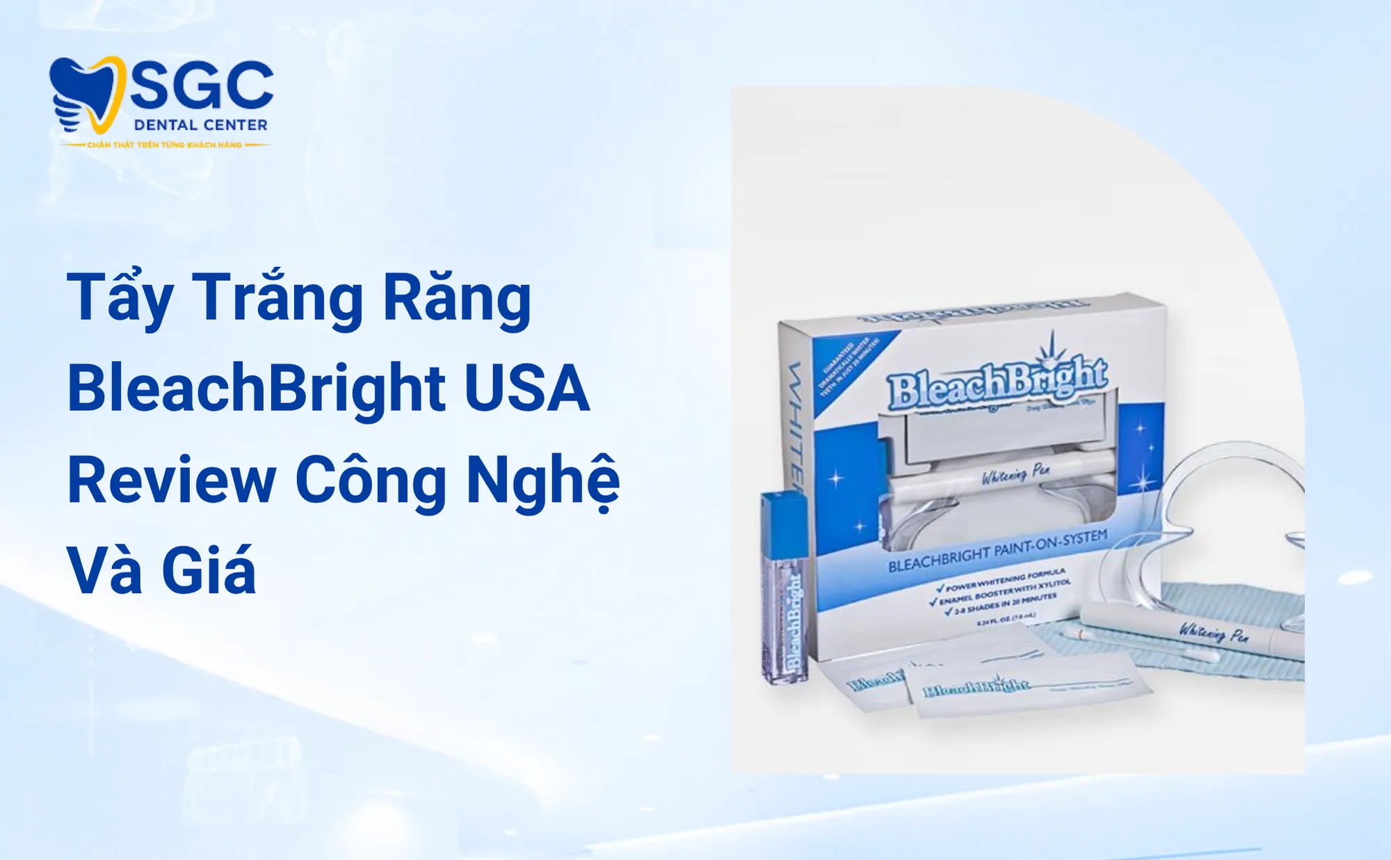 Tẩy Trắng Răng BleachBright USA Review Công Nghệ Và Giá