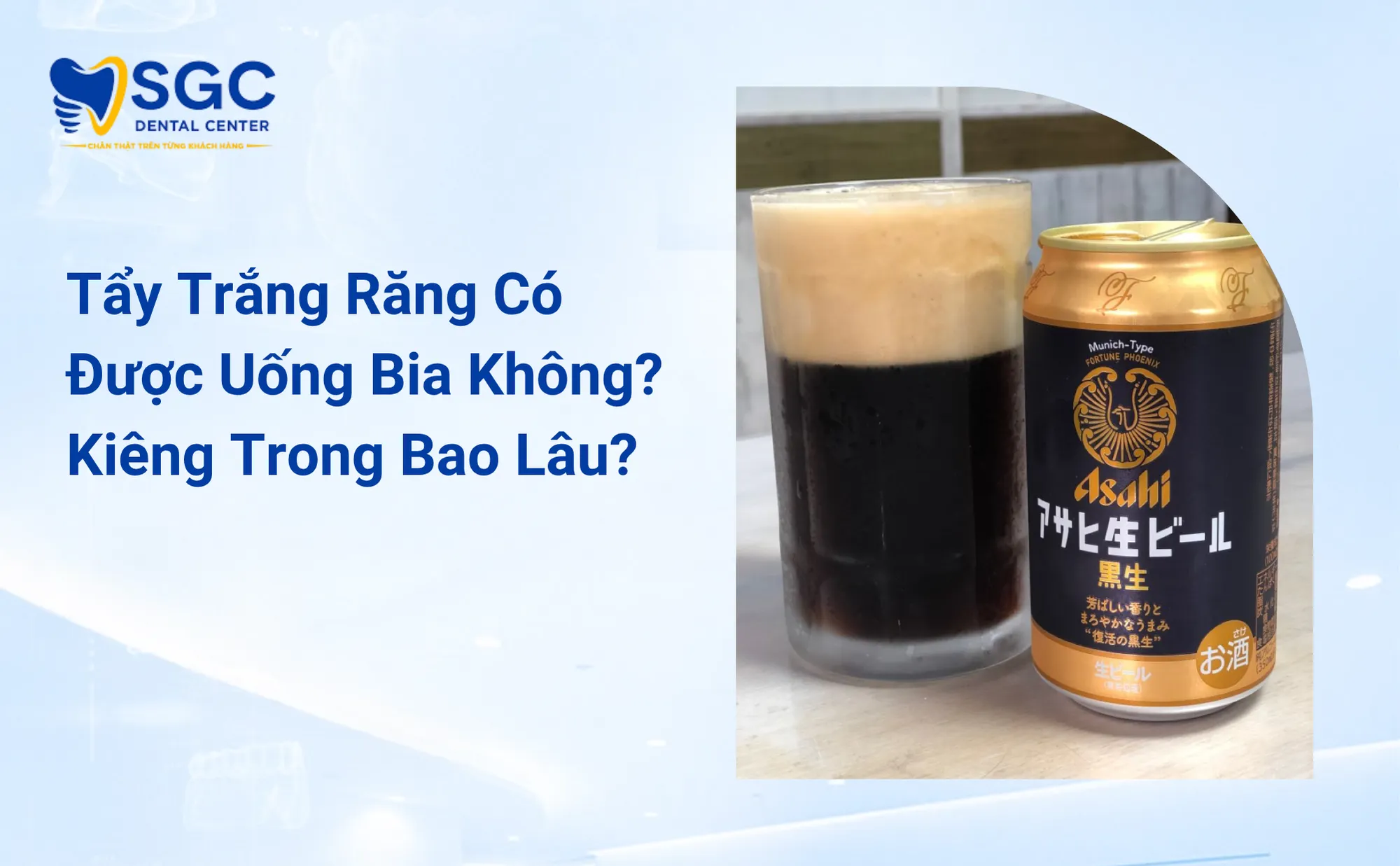 Tẩy Trắng Răng Có Được Uống Bia Không Kiêng Bao Lâu