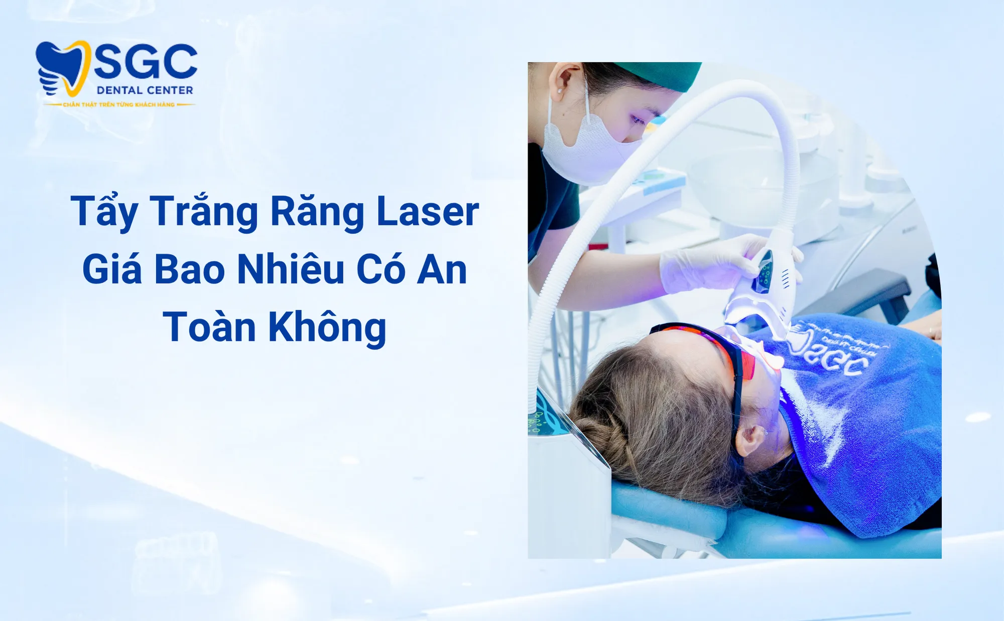 Tẩy Trắng Răng Laser Giá Bao Nhiêu Có An Toàn Không
