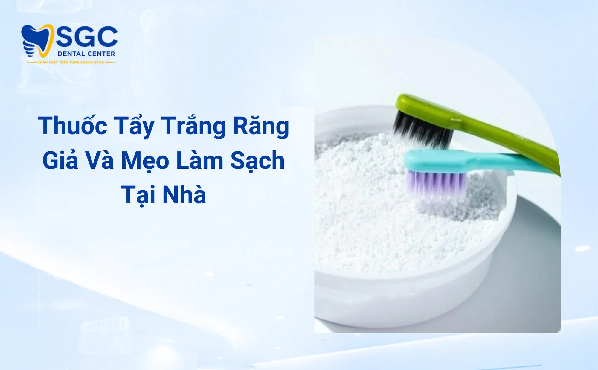 Thuốc Tẩy Trắng Răng Giả Và Mẹo Làm Sạch Tại Nhà