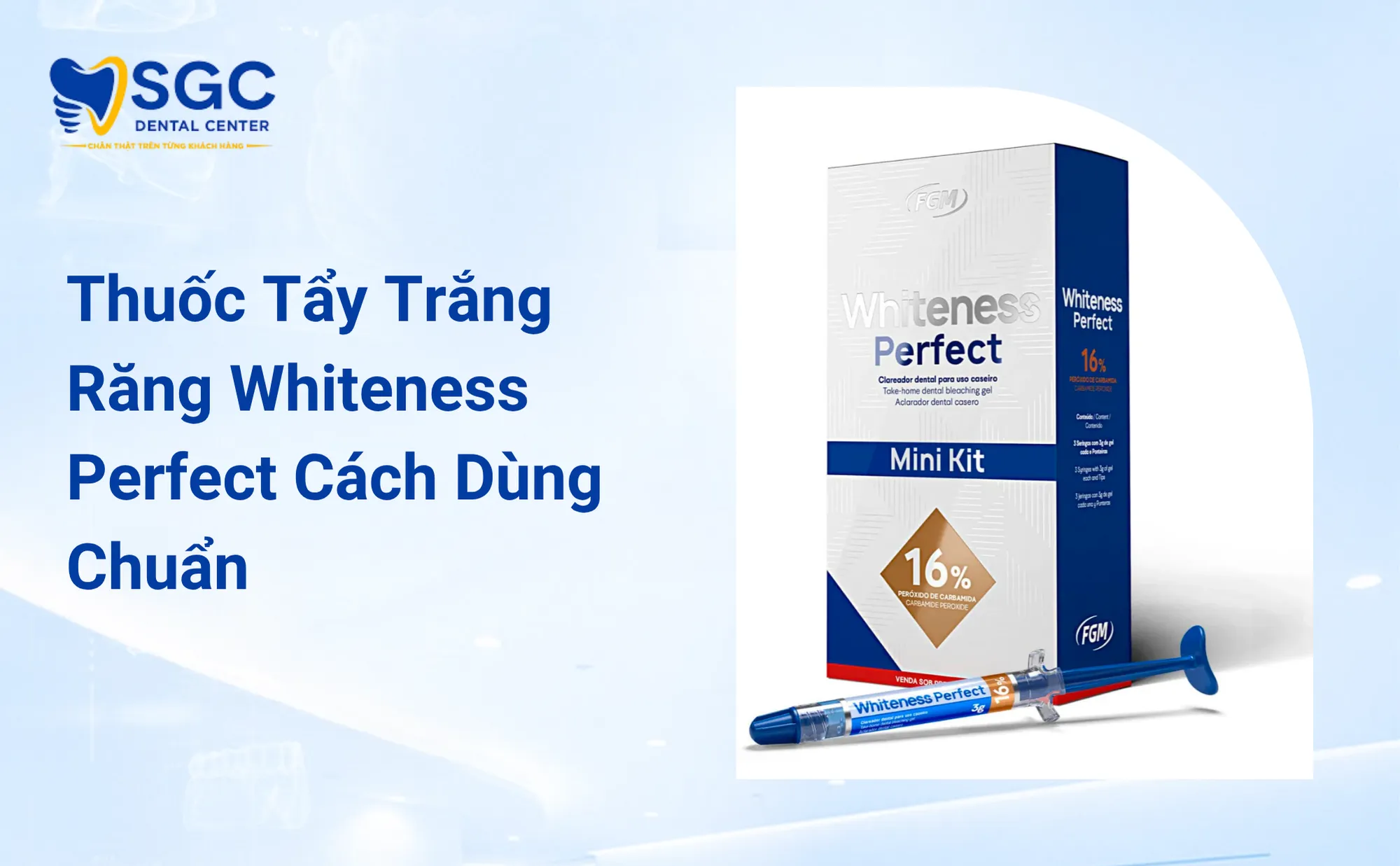 Thuốc Tẩy Trắng Răng Whiteness Perfect Cách Dùng Chuẩn