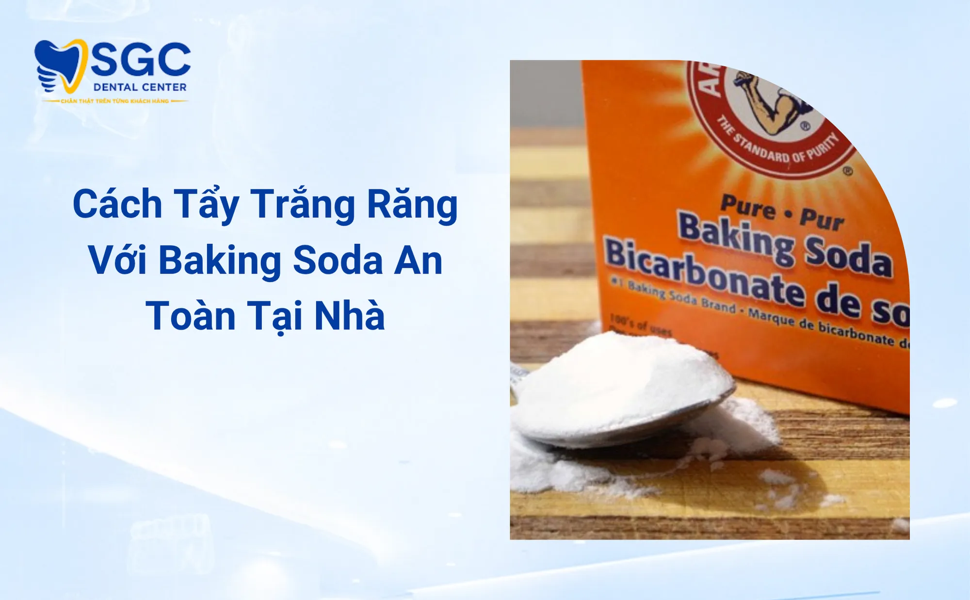Cách Tẩy Trắng Răng Với Baking Soda An Toàn Tại Nhà
